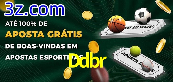 Ddbr Ate 100% de Aposta Gratis